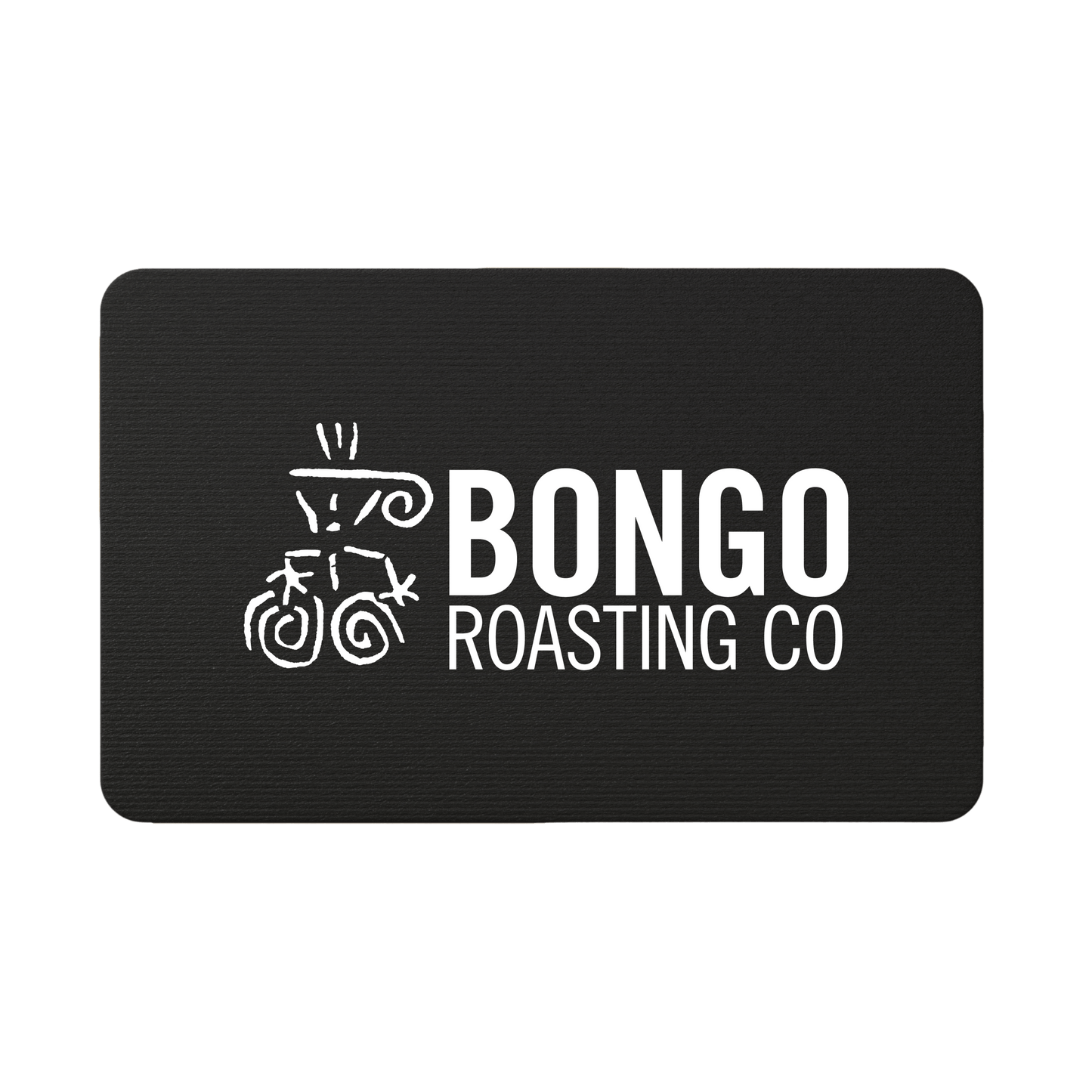 Bongo E - Gift Card - Bongo Roasting Co.